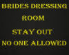 Brides Dressing Rm sign