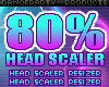 80% Head Scaler Resizer