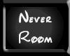 Never Room