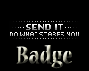 -X- Send It Badge