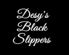 SC Desy's Black Slippers
