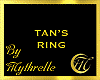 TAN'S RING