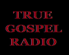 TRUE GOSPEL RADIO-RED