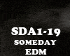 EDM-SOMEDAY