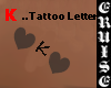 K..Tattoo Letter