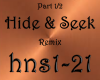 Hide & Seek Rmx Part 1/2