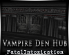 [F]Vampire Den Hub