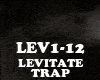 TRAP-LEVITATE