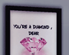 You're a Diamond ~ Frame