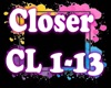 Closer