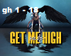 get me high