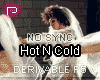 P♫Hot N Cold P5 NoSync