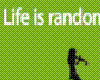 lifes random