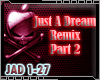 DJ| Just A Dream Remix 2