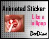 Like A Lollipop Sticker