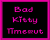 Bad Kitty Sign