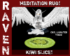 KIWI MEDITATION RUG!