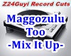 MaggozuluToo-MixItUp P2