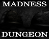 MADNESS DUNGEON ADD ON