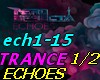 Echoes -trance 1/2