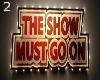 TheShowMustGoOn(2)