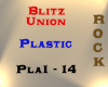 Blitz Union - Plastic