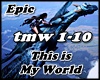 B|Epic This is my World