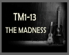 THE MADNESS