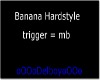 banana hardstyle