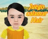 Hair Juego calamar