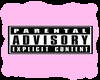 $ Parental Advisory ♥