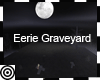 *m Eerie Graveyard Hill