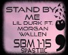 S♥Stand By Me~Lil Durk