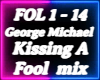 Kissing A Fool Mix