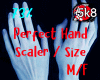 Perfect Hand Scaler Size