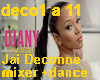 Jai Deconne mixer +dance