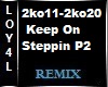 Keep On Steppin P2