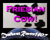 Friesian Cow Tail!