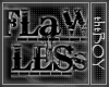 [FLAWless!..]