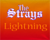 The Strays Lightning