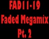 Faded Megamix Pt 2