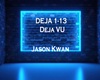 {R} Deja Vu