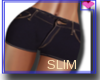 ＭINI-Shorts ♛ SLIM