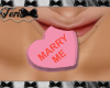 MARRY ME Mouth Candy