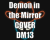 DEMON IN THE MIRROR DM13