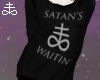 Satan's Waitin'. - F