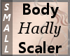 Body Scaler Hadly S