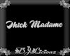 DJLFrames-ThickMadame Sl