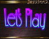 J2 Let's Play Neon Sign