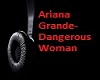 Dangerous Woman/Ariana